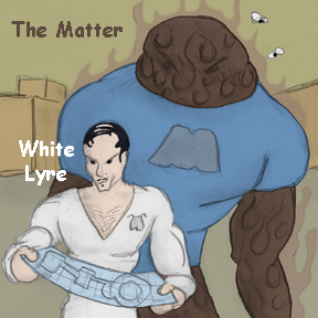 White Lyre and The Matter